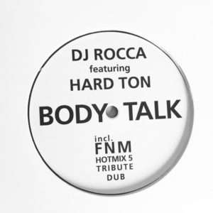 DJ Rocca Featuring Hard Ton – Body Talk - 2017