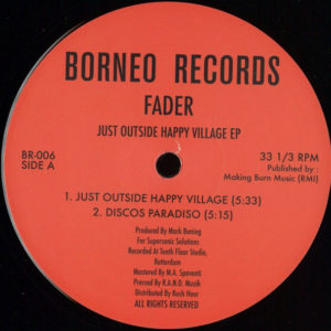 Fader – Just Outside Happy Village EP - 2017