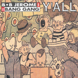 B.B. Jerome & The Bang Gang – Y'All - 1991