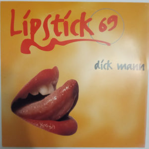 Lipstick 69 – Dick Mann - 1994