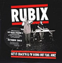 Rubix – Get It Crack'n / Going Out - 2003