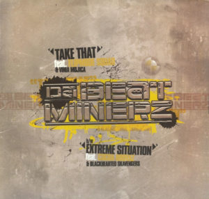 Da Beatminerz – Take That / Extreme Situation - 2001