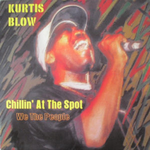 Kurtis Blow – Chillin' At The Spot - 1994