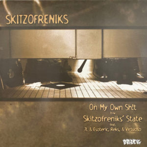 Skitzofreniks – On My Own Shit / Super Hoe / Skitzofreniks' State / Sicilians (Remix) - 1999