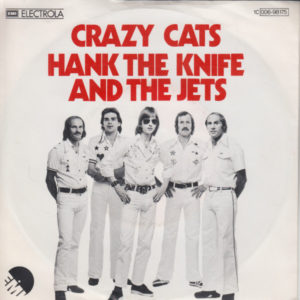 Hank The Knife And The Jets – Crazy Cats - 1976