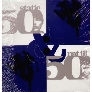 Static & Nat Ill – 50/50 - 2002