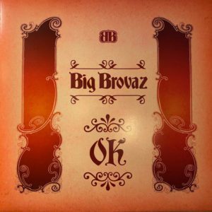 Big Brovaz – Ok - 2003