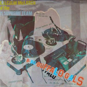Malcolm McLaren And World's Famous Supreme Team – Buffalo Gals - 1982