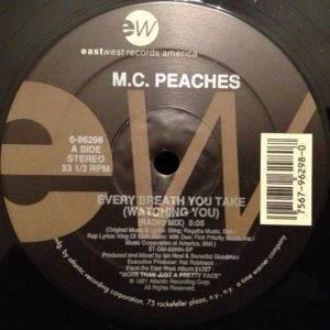 MC Peaches – Every Breath You Take (Watching You) - 1991