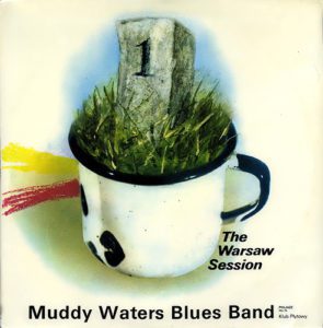Muddy Waters Blues Band – The Warsaw Session 1 - 1976