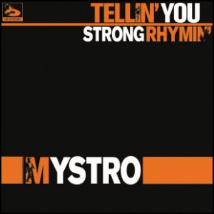 Mystro – Tellin You / Strong Rhymin - 2003