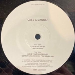 Cass & Mangan – I Love Your Shoes - 2005