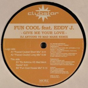Fun Cool Feat. Eddy J – Give Me Your Love - 2000