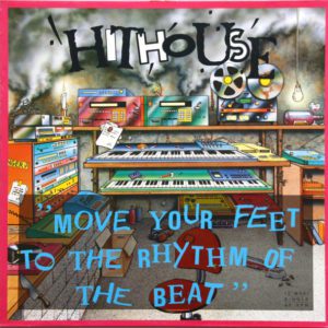 Hithouse – Move Your Feet To The Rhythm Of The Beat - 1989