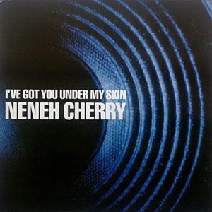 Neneh Cherry – I've Got You Under My Skin - 1990