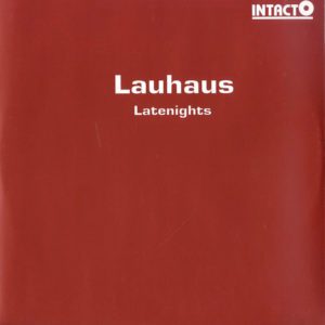 Lauhaus – Latenights - 2009