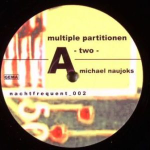 Michael Naujoks – Multiple Partitionen Two - 2005