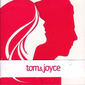 Tom & Joyce – Tom & Joyce - 2002