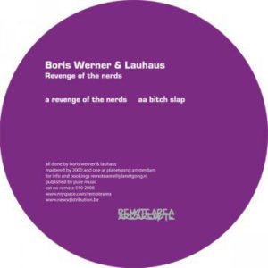 Boris Werner & Lauhaus – Revenge Of The Nerds / Bitch Slap - 2008