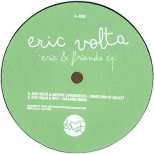 Eric Volta – Eric Volta & Friends EP - 2011