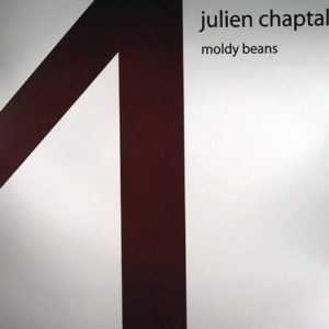 Julien Chaptal – Moldy Beans - 2006