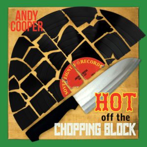 Andy Cooper – Hot Off The Chopping Block - 2021