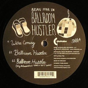 Brian Ffar – Ballroom Hustler - 2007