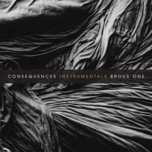 Brous One – Consequences Instrumentals - 2016