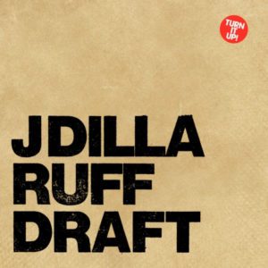 J Dilla – Ruff Draft - 2007