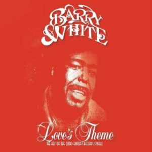 Barry White – Love's Theme (The Best Of The 20th Century Records Singles) - 2018