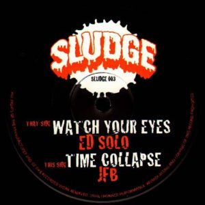 Ed Solo / JFB – Watch Your Eyes / Time Collapse - 2009