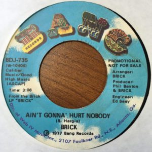 Brick – Ain't Gonna' Hurt Nobody - 1977