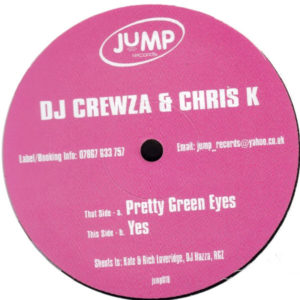 DJ Crewza & DJ Chris K – Pretty Green Eyes / Yes - 2006