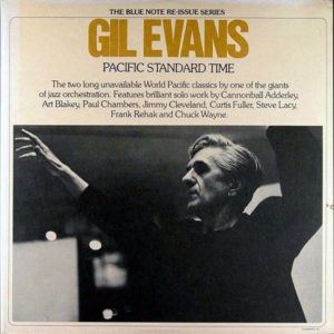 Gil Evans – Pacific Standard Time - 1975