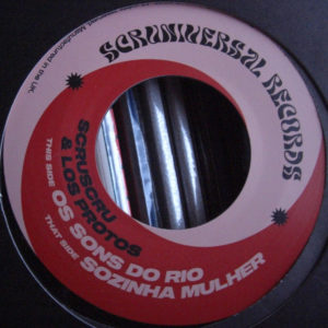Scruscru & Los Protos – Os Sons Do Rio / Sozinha Mulher - 2026